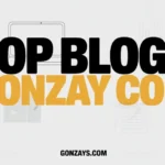 Gonzay.com Guest Posting