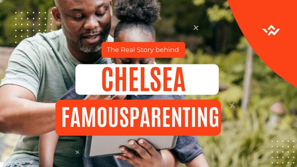 chelsea famousparenting
