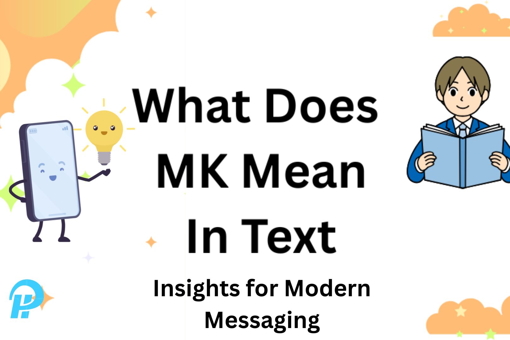 What Does MK Mean in Text? Insights for Modern Messaging