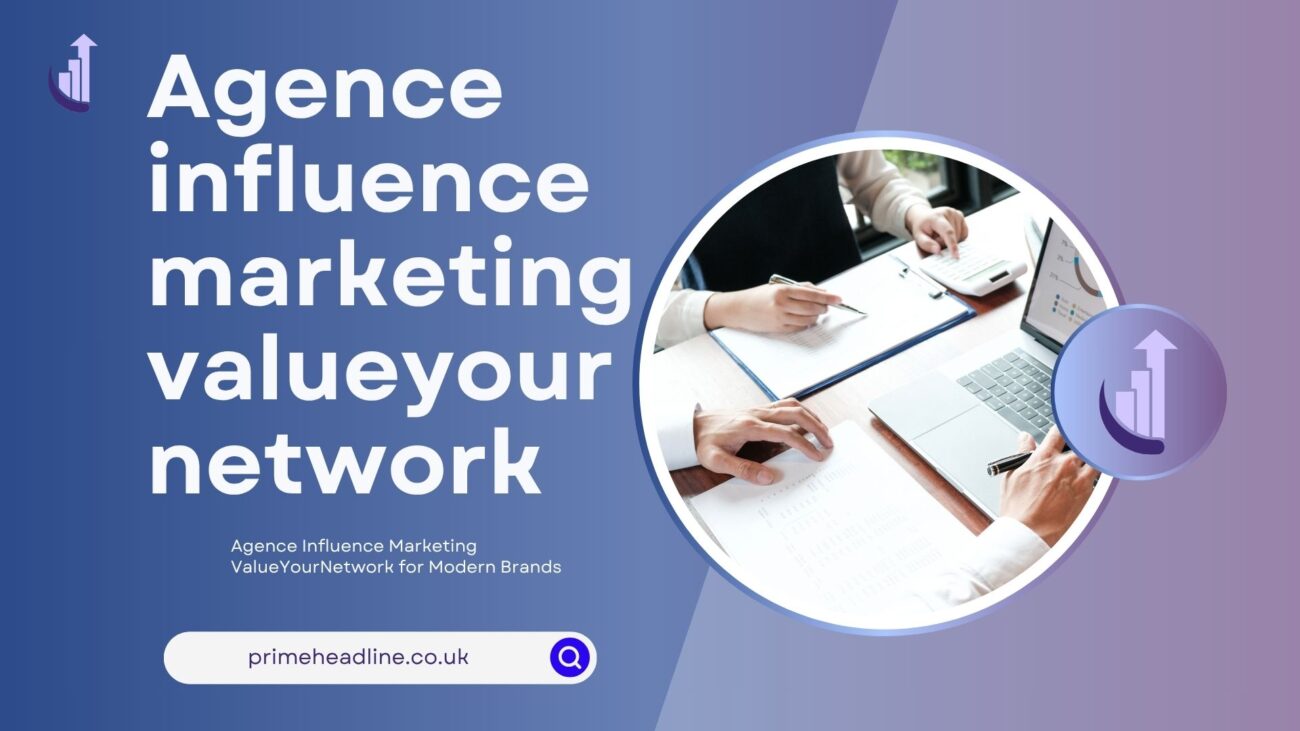 agence influence marketing valueyournetwork