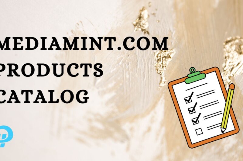 Mediamint.com Products Catalog: A Complete Buyer’s Guide