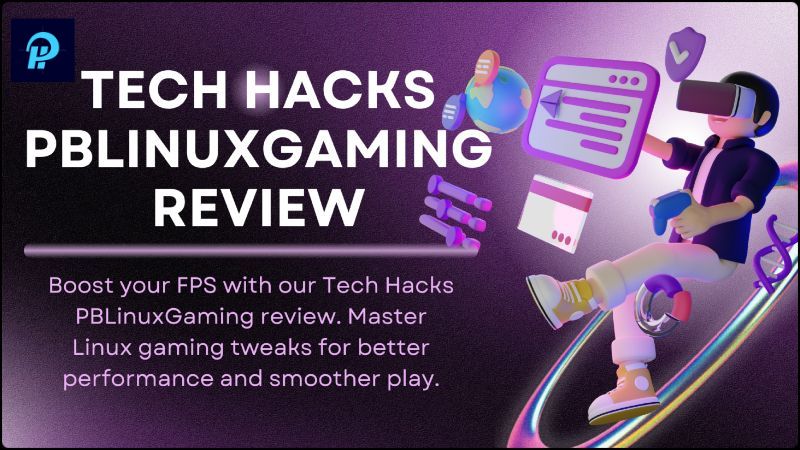 tech hacks pblinuxgaming